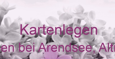 Kartenlegen Kläden bei Arendsee, Altmark | Top-Experten für Kartenlegen, Wahrsagen, Hellsehen, Zukunftsdeutung. Kartenlegen Kläden bei Arendsee, Altmark | Top-Experten für Kartenlegen, Wahrsagen, Hellsehen, Zukunftsdeutung.